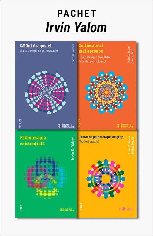 Pachet Irvin Yalom. Călăul dragostei/Cu fiecare zi mai aproape/Psihoterapia existențială/Tratat de psihoterapie de grup - Irvin D. Yalom