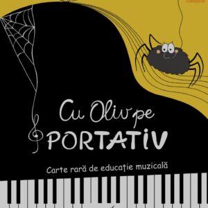 Cu Oliv pe portativ. Carte rară de educație muzicală