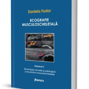 Ecografie musculoscheletală – Daniela Fodor – Vol. I