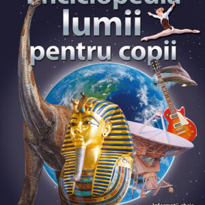 Enciclopedia lumii pentru copii